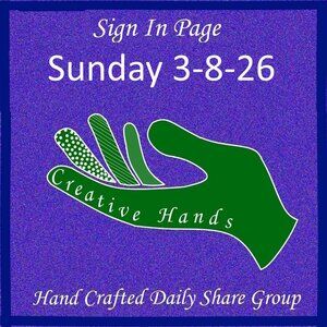 Sunday 3-8-2026 Hand Crafted Handmade Share Group Part One - Sign In